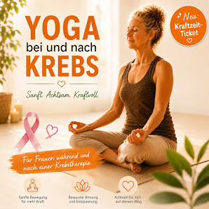 Yoga bei und nach Krebs Christine Fischer (Kursorte: Kornwestheim/ Stuttgart-Hofen) Ludwigsburg