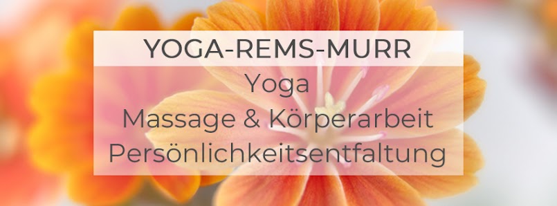 YOGA-REMS-MURR - Yoga | Massage & Körperarbeit | Persönlichkeitsentfaltung